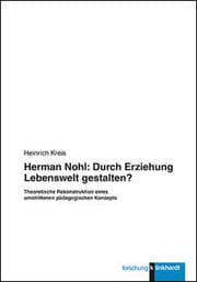 Cover von Herman Nohl: Durch Erziehung Lebenswelt gestalten?