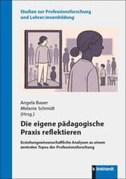 Cover von Die eigene pädagogische Praxis reflektieren