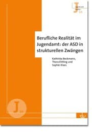 Cover von Berufliche Realität im Jugendamt: der ASD in strukturellen Zwängen (J 16)