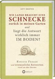 Cover von Wie lange braucht eine Schnecke zurück in meinen Garten und liegt die Antwort wirklich immer im Boden?