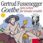 Cover von Goethe - Sein Leben für Kinder erzählt