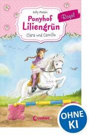 Cover von Ponyhof Liliengrün Royal - Clara und Camillo