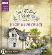 Cover von Tee? Kaffee? Mord! - Der Geist von Sparrow's Deep
