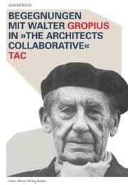 Cover von Begegnungen mit Walter Gropius in 'The Architects Collaborative' TAC