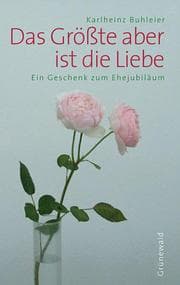 Cover von Das Größte aber ist die Liebe