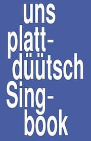 Cover von Uns plattdüütsch Singbook