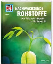 Cover von Nachwachsende Rohstoffe - Mit Pflanzen-Power in die Zukunft