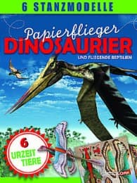 Cover von Papierflieger: Dinosaurier und fliegende Reptilien