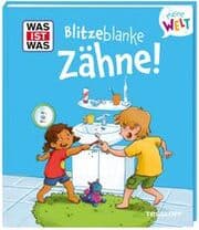 Cover von WAS IST WAS Meine Welt Band 18 Blitzeblanke Zähne!