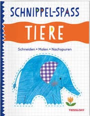 Cover von Schnippel-Spaß. Tiere. Schneiden - Malen - Nachspuren