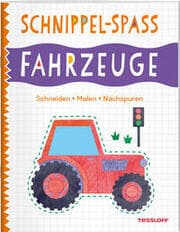 Cover von Schnippel-Spaß. Fahrzeuge. Schneiden - Malen - Nachspuren