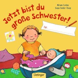 Cover von Jetzt bist du große Schwester! Für ...