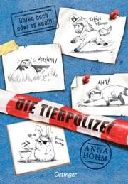 Cover von Die Tierpolizei - Ohren hoch oder es knallt!