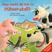 Cover von Was macht die Kuh im Hühnerstall?