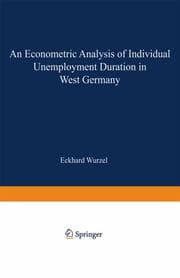 Cover von An Econometric Analysis of Individual Unemployment Duration in West Germany