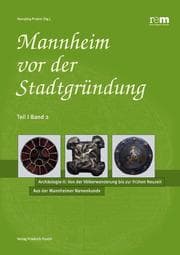 Cover von Mannheim vor der Stadtgründung / Teil I, Band 1
