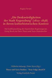 Cover von 'Die Denkwürdigkeiten der Stadt Regensburg' (1810-1838) in ihrem kulturhistorischen Kontext