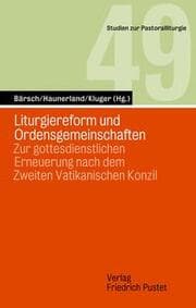 Cover von Liturgiereform und Ordensgemeinschaften