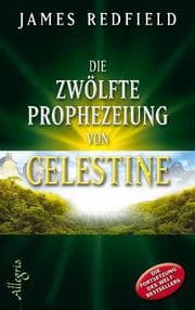 Cover von Die zwölfte Prophezeiung von Celestine