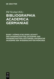 Cover von Königliche Gesellschaft der Wissenschaften (Akademie der Wissenschaften) Göttingen, Bayerische Akademie der Wissenschaften München