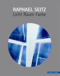 Cover von Raphael Seitz - Licht, Raum, Farbe