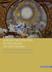 Cover von Kirche und Kolleg der Jesuiten in Dillingen an der Donau