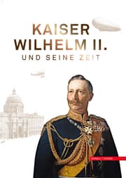 Cover von Kaiser Wilhelm II. und seine Zeit