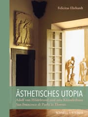 Cover von Ästhetisches Utopia. Adolf von Hildebrand und sein Künstlerhaus San Francesco di Paola in Florenz