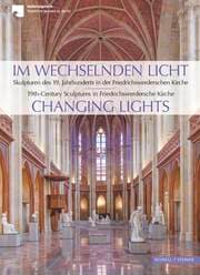 Cover von Im wechselnden Licht. Skulpturen des 19. Jahrhunderts in der Friedrichswerderschen Kirche