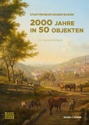 Cover von Stadtmuseum Baden-Baden - 2000 Jahre in 50 Objekten