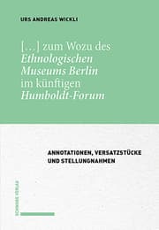 Cover von [] zum Wozu des Ethnologischen Museums Berlin im künftigen Humboldt-Forum