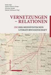 Cover von Vernetzungen - Relationen (in) der mediävistischen Literaturwissenschaft
