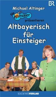 Cover von Die Komiker präsentieren: Altbayerisch für Einsteiger