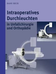 Cover von Intraoperatives Durchleuchten in Unfallchirurgie und Orthopädie