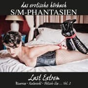 Cover von S/M-Phantasien: Lust Extrem - Vol. 2