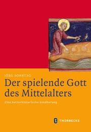 Cover von Der spielende Gott des Mittelalters