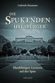 Cover von Die spukenden Habsburger