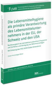 Cover von Die Lebensmittelhygiene als primäre Verantwortung des Lebensmittelunternehmers in der EU, der Schweiz und den USA
