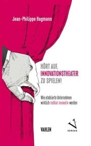 Cover von Hört auf, Innovationstheater zu spielen!