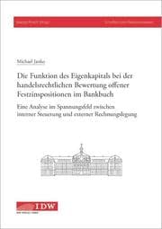 Cover von Die Funktion des Eigenkapitals bei der handelsrechtlichen Bewertung offener Festzinspositionen im Bankbuch
