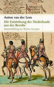 Cover von Die Entstehung der Niederlande aus der Revolte