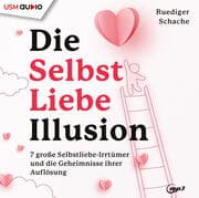 Cover von Die Selbstliebe Illusion