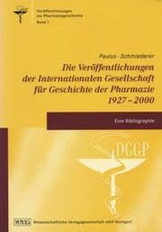 Cover von Die Veröffentlichungen der Internationalen Gesellschaft für Geschichte der Pharmazie 1927-2000