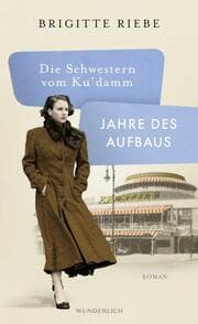 Cover von Die Schwestern vom Ku'damm: Jahre des Aufbaus