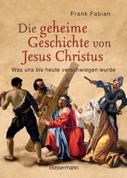 Cover von Die geheime Geschichte von Jesus Christus