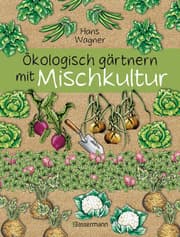 Cover von Ökologisch gärtnern mit Mischkultur