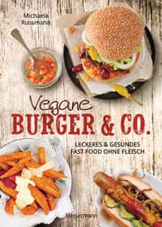 Cover von Vegane Burger & Co - Die besten Rezepte für leckeres Fast Food ohne Fleisch -