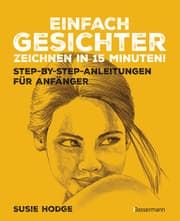 Cover von Einfach Gesichter zeichnen in 15 Minuten! Step-by-step-Anleitungen für Anfänger -