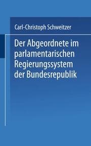Cover von Der Abgeordnete im parlamentarischen Regierungssystem der Bundesrepublik
