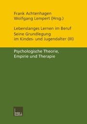 Cover von Lebenslanges Lernen im Beruf seine Grundlegung im Kindes- und Jugendalter